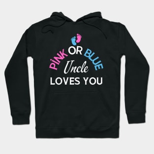 Pink Or Blue Uncle Loves You Gender Reveal Party Hoodie